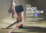 9780983236719-0983236712-THE YOGA PRACTICE GUIDE, Volume Two, Sequencing and Pranayama for Energy Balancing (Volume 2)