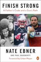 9780525560876-0525560874-Finish Strong: A Father's Code and a Son's Path