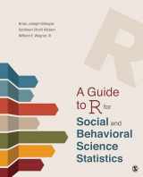 9781544344027-1544344023-A Guide to R for Social and Behavioral Science Statistics