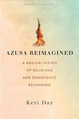 9781503631625-1503631621-Azusa Reimagined: A Radical Vision of Religious and Democratic Belonging (Traditions)