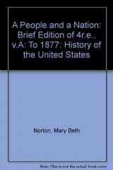 9780395745694-0395745691-A People and a Nation: A History of the United States : To 1877