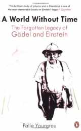 9780140286724-0140286721-A World Without Time: The Forgotten Legacy of Godel and Einstein