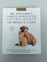 9781594869877-1594869871-Dr. Pitcairn's Complete Secrets to Natural Health of Dogs and Cats