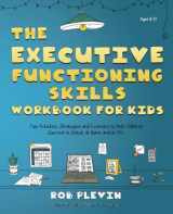 9781913514488-191351448X-The Executive Functioning Skills Workbook for Kids: Fun Activities, Strategies and Exercises to Help Children Succeed in School, at Home and in Life