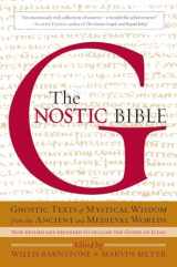 9781590306314-1590306317-The Gnostic Bible: Revised and Expanded Edition