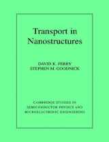 9780521663656-0521663652-Transport in Nanostructures (Cambridge Studies in Semiconductor Physics and Microelectronic Engineering, Series Number 6)