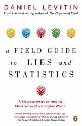 9780241974872-0241974879-A Field Guide to Lies and Statistics: A Neuroscientist on How to Make Sense of a Complex World