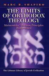 9781906764234-1906764239-The Limits of Orthodox Theology: Maimonides' Thirteen Principles Reappraised (The Littman Library of Jewish Civilization)