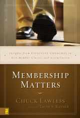 9780310262862-0310262860-Membership Matters: Insights from Effective Churches on New Member Classes and Assimilation