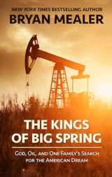 9781432847821-1432847821-The Kings of Big Spring: God, Oil, and One Family's Search for the American Dream (Thorndike Press Large Print Popular and Narrative Nonfiction)