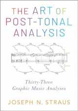 9780197543986-0197543987-The Art of Post-Tonal Analysis: Thirty-Three Graphic Music Analyses
