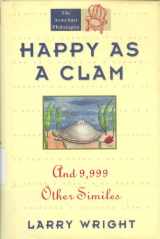 9780671879181-0671879189-Happy As a Clam: And 9,999 Other Similes