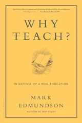 9781620401071-162040107X-Why Teach?: In Defense of a Real Education