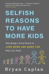 9780465028610-0465028616-Selfish Reasons To Have More Kids