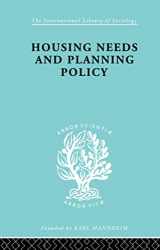 9781138972025-1138972029-Housing Needs and Planning Policy: Problems of Housing Need & `Overspill' in England & Wales (International Library of Sociology)