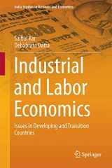 9788132220169-8132220161-Industrial and Labor Economics: Issues in Developing and Transition Countries (India Studies in Business and Economics, 25)