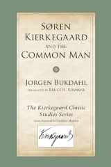 9781606084663-1606084666-Soren Kierkegaard and the Common Man (Kierkegaard Classic Studies)