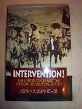 9780393035735-0393035735-Intervention!: The United States and the Mexican Revolution 1913-1917