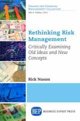 9781631575419-1631575414-Rethinking Risk Management: Critically Examining Old Ideas and New Concepts