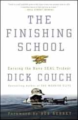9780609810460-0609810464-The Finishing School: Earning the Navy SEAL Trident