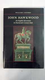 9780801883231-0801883237-John Hawkwood: An English Mercenary in Fourteenth-Century Italy