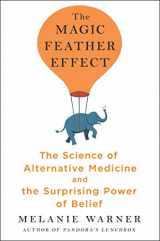 9781501121494-1501121499-The Magic Feather Effect: The Science of Alternative Medicine and the Surprising Power of Belief