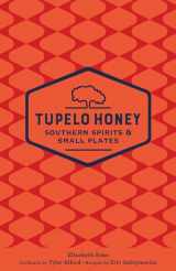 9781449481988-1449481981-Tupelo Honey Southern Spirits & Small Plates (Volume 3) (Tupelo Honey Cafe)