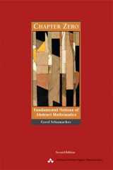 9780201437249-0201437244-Chapter Zero: Fundamental Notions of Abstract Mathematics (2nd Edition)