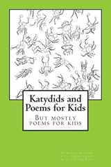 9781499349443-1499349440-Katydids and Poems for Kids: But Mostly Poems for Kids