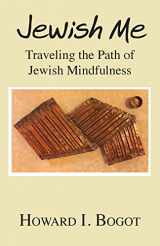 9781634988537-1634988531-Jewish Me: Traveling the Path of Jewish Mindfulness