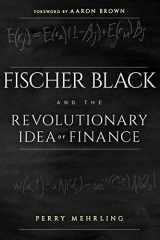 9781118203569-1118203569-Fischer Black and the Revolutionary Idea of Finance