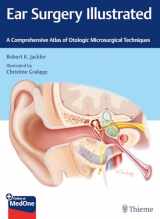 9781684201105-1684201101-Ear Surgery Illustrated: A Comprehensive Atlas of Otologic Microsurgical Techniques