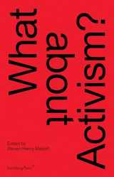 9783956794728-3956794729-What about Activism? (Sternberg Press)