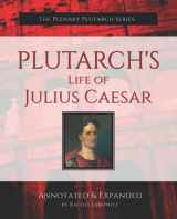 9781732432123-1732432120-Plutarch's Life of Julius Caesar: Annotated Edition