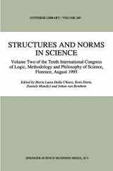9780792343844-0792343840-Structures and Norms in Science: Volume Two of the Tenth International Congress of Logic, Methodology and Philosophy of Science, Florence, August 1995 (Synthese Library, 260)