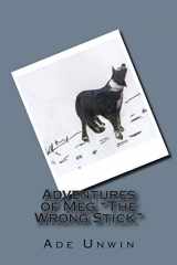 9781489528278-148952827X-Adventures of Meg "The Wrong Stick": A Clever Border Collie Dogs diary