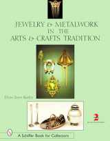 9780764318986-0764318985-Jewelry & Metalwork in the Arts & Crafts Tradition