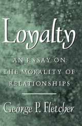 9780195098327-0195098323-Loyalty: An Essay on the Morality of Relationships