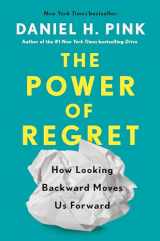 9780735210653-0735210659-The Power of Regret: How Looking Backward Moves Us Forward