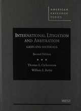9780314911520-0314911529-International Litigation and Arbitration, 2d (American Casebook Series)
