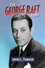 9781629339955-1629339954-The George Raft Films