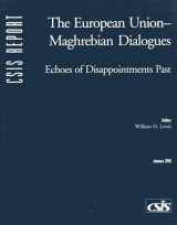 9780892063857-0892063858-The European Union―Maghrebian Dialogues: Echoes of Disappointments Past (CSIS Reports)
