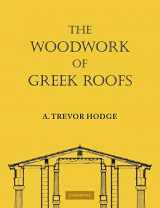 9780521141123-0521141125-The Woodwork of Greek Roofs (Cambridge Classical Studies)