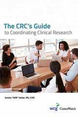 9781604301007-1604301007-The CRC's Guide to Coordinating Clinical Research, Fourth Edition