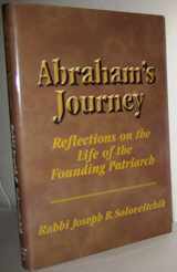 9781602800045-1602800049-Abraham's Journey: Reflections on the Life of the Founding Patriarch (MeOtzar HoRav)