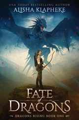 9780999831458-0999831453-Fate of Dragons: Dragons Rising Book One