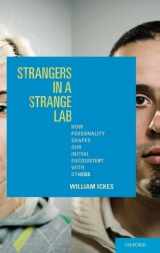 9780195372953-0195372956-Strangers in a Strange Lab: How Personality Shapes Our Initial Encounters with Others