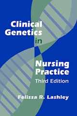 9780826123664-082612366X-Clinical Genetics in Nursing Practice: Third Edition (Lashley, Clinical Genetics in Nursing Practice)