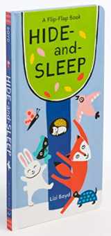 9781452170961-1452170967-Hide-and-Sleep: A Flip-Flap Book (Lift The Flap Books, Interactive Board Books, Board Books for Toddlers)
