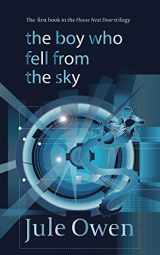 9780993409707-0993409709-The Boy Who Fell from the Sky (The House Next Door)